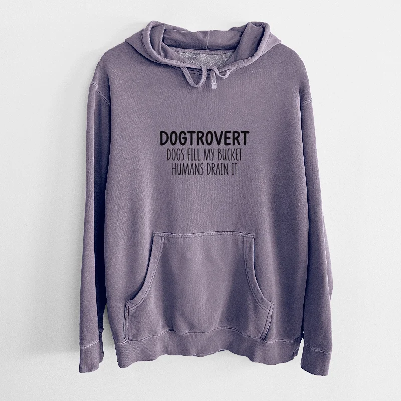 Dogtrovert - Dogs Fill My Bucket Humans Drain It - Unisex Pigment Dyed Hoodie Hoodie with Distressed Vintage Worn