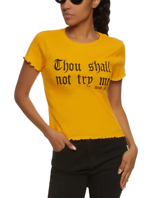 Thou Shall Not Try Me Lettuce Edge Graphic Tee